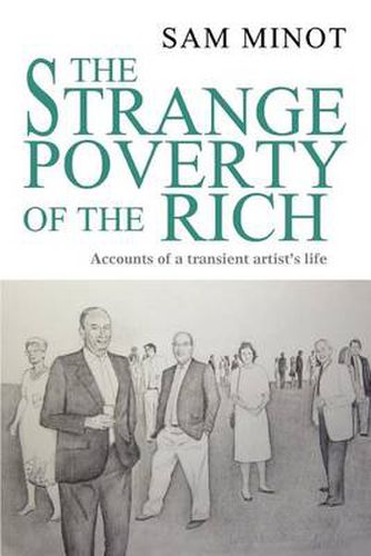 Cover image for The Strange Poverty of the Rich: Accounts of a Transient Artist's Life