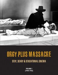 Cover image for Orgy Plus Massacre, Volume 1 (1950-1956)