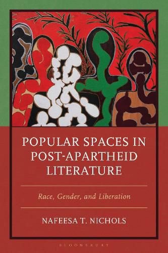 Cover image for Popular Spaces in Post-Apartheid Literature