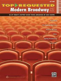 Cover image for Top-Requested Modern Broadway Hits: 23 of Today's Hottest Show Tunes (Easy Piano)