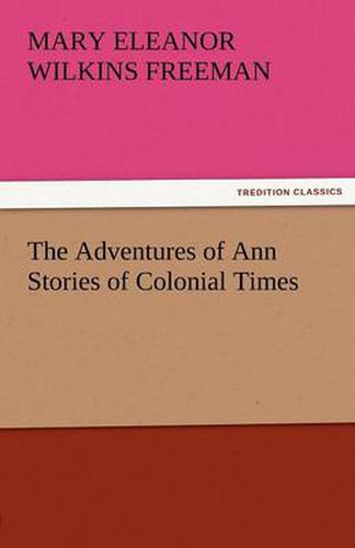Cover image for The Adventures of Ann Stories of Colonial Times