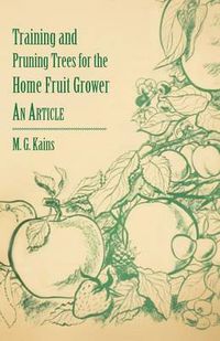 Cover image for Training and Pruning Trees for the Home Fruit Grower - An Article