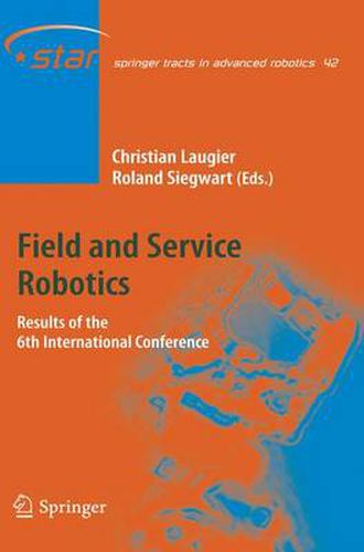 Field and Service Robotics: Results of the 6th International Conference