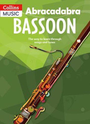 Abracadabra Bassoon (Pupil's Book): The Way to Learn Through Songs and Tunes