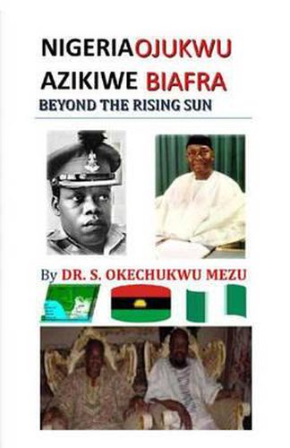 Cover image for Nigeria Ojukwu Azikiwe Biafra Beyond the Rising Sun