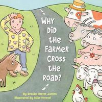 Cover image for Why Did the Farmer Cross the Road?