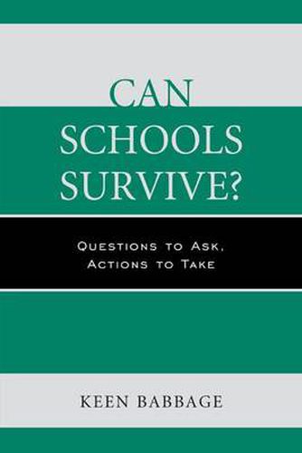 Cover image for Can Schools Survive?: Questions to Ask, Actions to Take