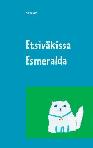 Cover image for Etsivakissa Esmeralda