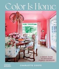Cover image for Color Is Home: A Brave Guide to Designing Classic Interiors