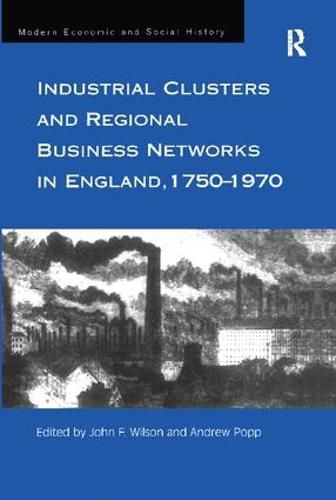 Cover image for Industrial Clusters and Regional Business Networks in England, 1750-1970