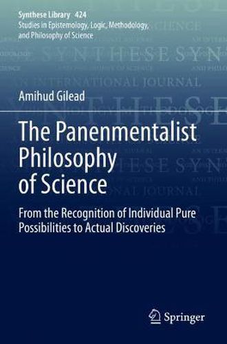 Cover image for The Panenmentalist Philosophy of Science: From the Recognition of Individual Pure Possibilities to Actual Discoveries