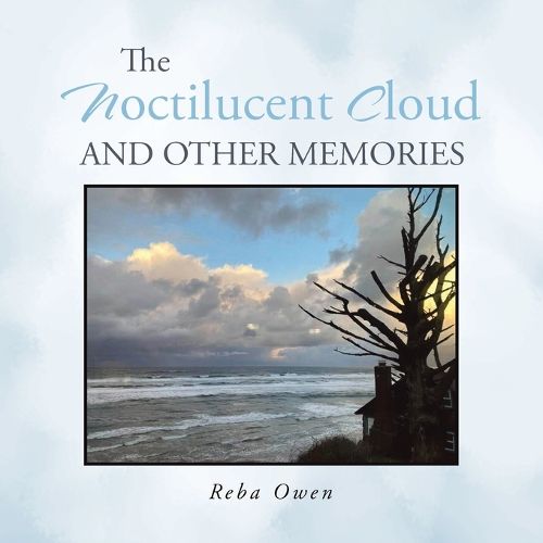 Cover image for The Noctilucent Cloud And Other Memories