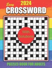 Cover image for 2024 Easy Crossword Puzzles Book for Adults with Solutions