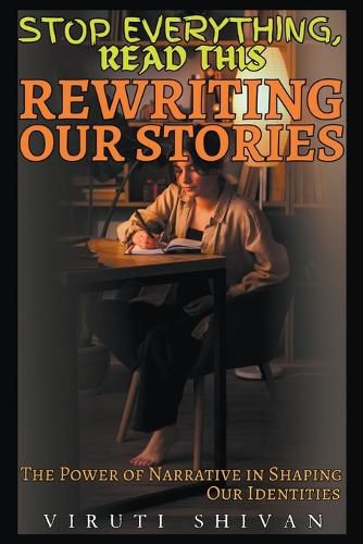 Cover image for Rewriting Our Stories - The Power of Narrative in Shaping Our Identities