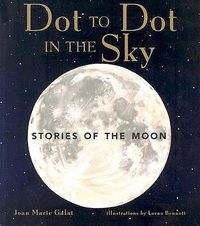 Cover image for Dot to Dot in the Sky (Stories of the Moon)