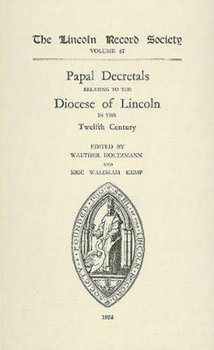 Cover image for Papal Decretals relating to the Diocese of Lincoln in the 12th Century
