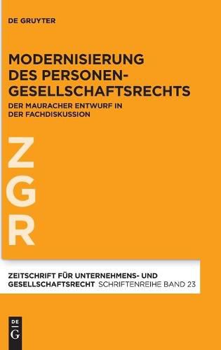 Cover image for Modernisierung Des Personengesellschaftsrechts: Der Mauracher Entwurf in Der Fachdiskussion