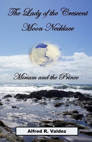 The Lady of the Crescent Moon Necklace: Miriam and the Prince