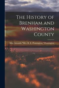 Cover image for The History of Brenham and Washington County