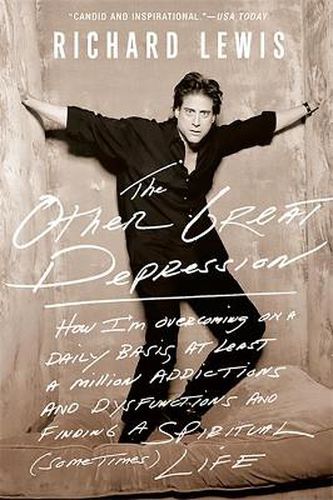 Cover image for The Other Great Depression: How I'm overcoming, on a daily basis, at least a million addictions and dysfunctions and finding a spiritual (sometimes) life