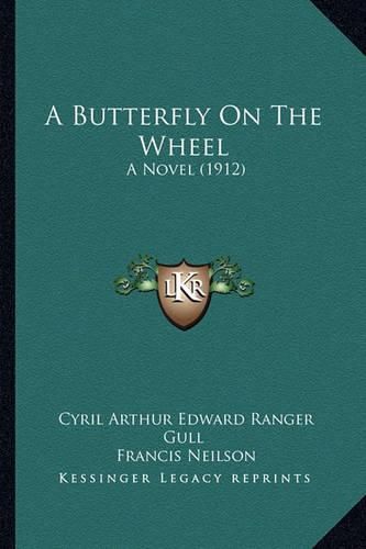 A Butterfly on the Wheel: A Novel (1912)