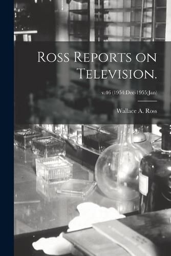 Ross Reports on Television.; v.46 (1954: Dec-1955: Jan)