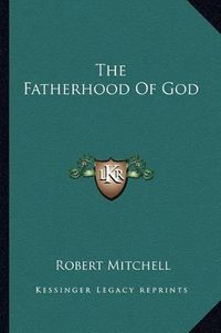 Cover image for The Fatherhood of God