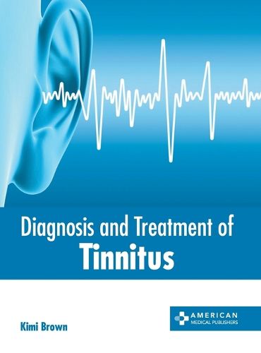 Diagnosis and Treatment of Tinnitus