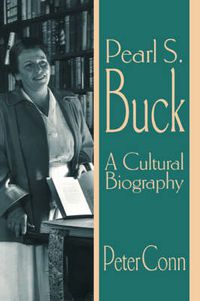 Cover image for Pearl S. Buck: A Cultural Biography