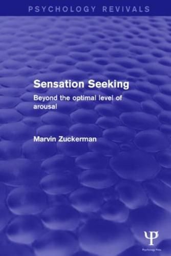 Cover image for Sensation Seeking (Psychology Revivals): Beyond the Optimal Level of Arousal