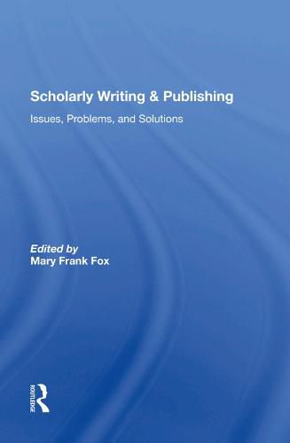 Scholarly Writing & Publishing: Issues, Problems, and Solutions