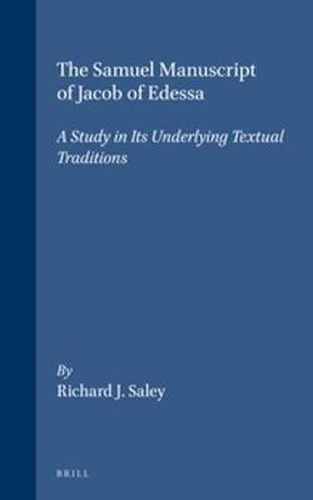 Cover image for The Samuel Manuscript of Jacob of Edessa: A Study in Its Underlying Textual Traditions