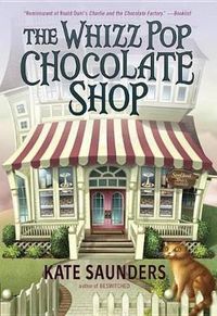 Cover image for The Whizz Pop Chocolate Shop