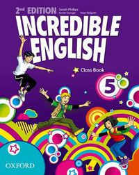 Cover image for Incredible English: 5: Class Book