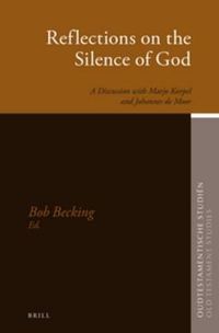 Cover image for Reflections on the Silence of God: A Discussion with Marjo Korpel and Johannes de Moor