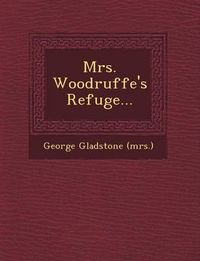 Cover image for Mrs. Woodruffe's Refuge...