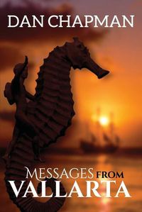 Cover image for Messages from Vallarta: The Traveler Series