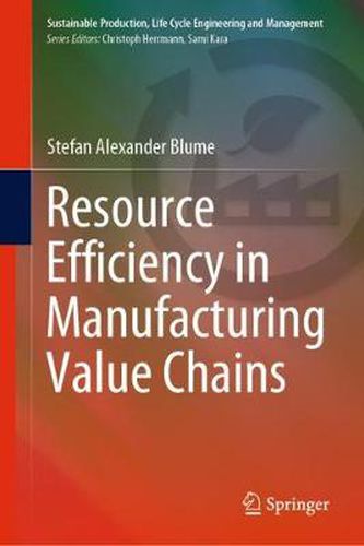 Cover image for Resource Efficiency in Manufacturing Value Chains