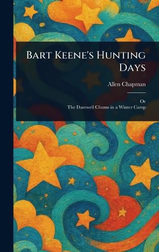 Cover image for Bart Keene's Hunting Days