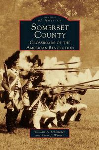 Cover image for Somerset County: Crossroads of the American Revolution