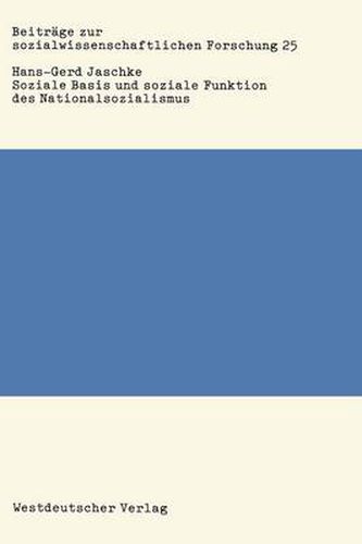 Soziale Basis Und Soziale Funktion Des Nationalsozialismus: Studien Zur Bonapartismustheorie