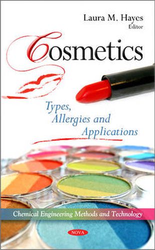 Cover image for Cosmetics: Types, Allergies & Applications