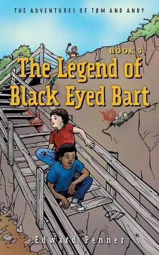 Cover image for The Legend of Black Eyed Bart, Book 3: The Adventures of Tom and Andy