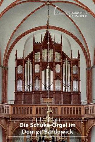 Cover image for Die Schuke-Orgel im Dom zu Bardowick