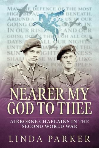 Nearer My God to Thee: Airborne Chaplains in the Second World War