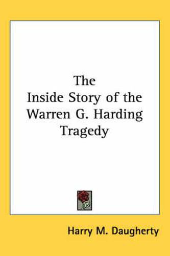 Cover image for The Inside Story of the Warren G. Harding Tragedy