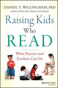 Cover image for Raising Kids Who Read: What Parents and Teachers Can Do