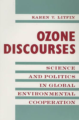 Cover image for Ozone Discourse: Science and Politics in Global Environmental Cooperation