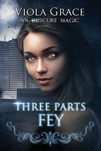 Cover image for Three Parts Fey