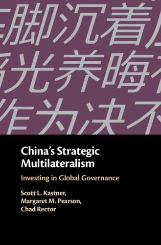 Cover image for China's Strategic Multilateralism: Investing in Global Governance